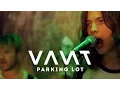 Download Lagu VANT - PARKING LOT (Official Video)