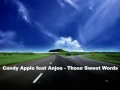 Candy Apple feat Anjou - Those Sweet Words