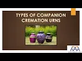 TYPES OF COMPANION CREMATION URNS AAA Cremations Cremation San Diego CA