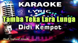 Download Tamba Teka Lara Lunga - Didi Kempot Karaoke Tanpa Vokal MP3