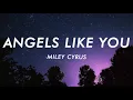 Miley Cyrus - Angels Like You (Lyrics )