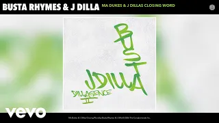 Busta Rhymes, J Dilla - Ma Dukes Closing Words (Official Audio)