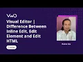 Visual editor Difference Between Inline Edit Edit Element and Edit HTML