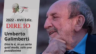 Umberto Galimberti - Dire Io è, in un certo qual modo, solo uno pseudonimo | Dire io - 2022