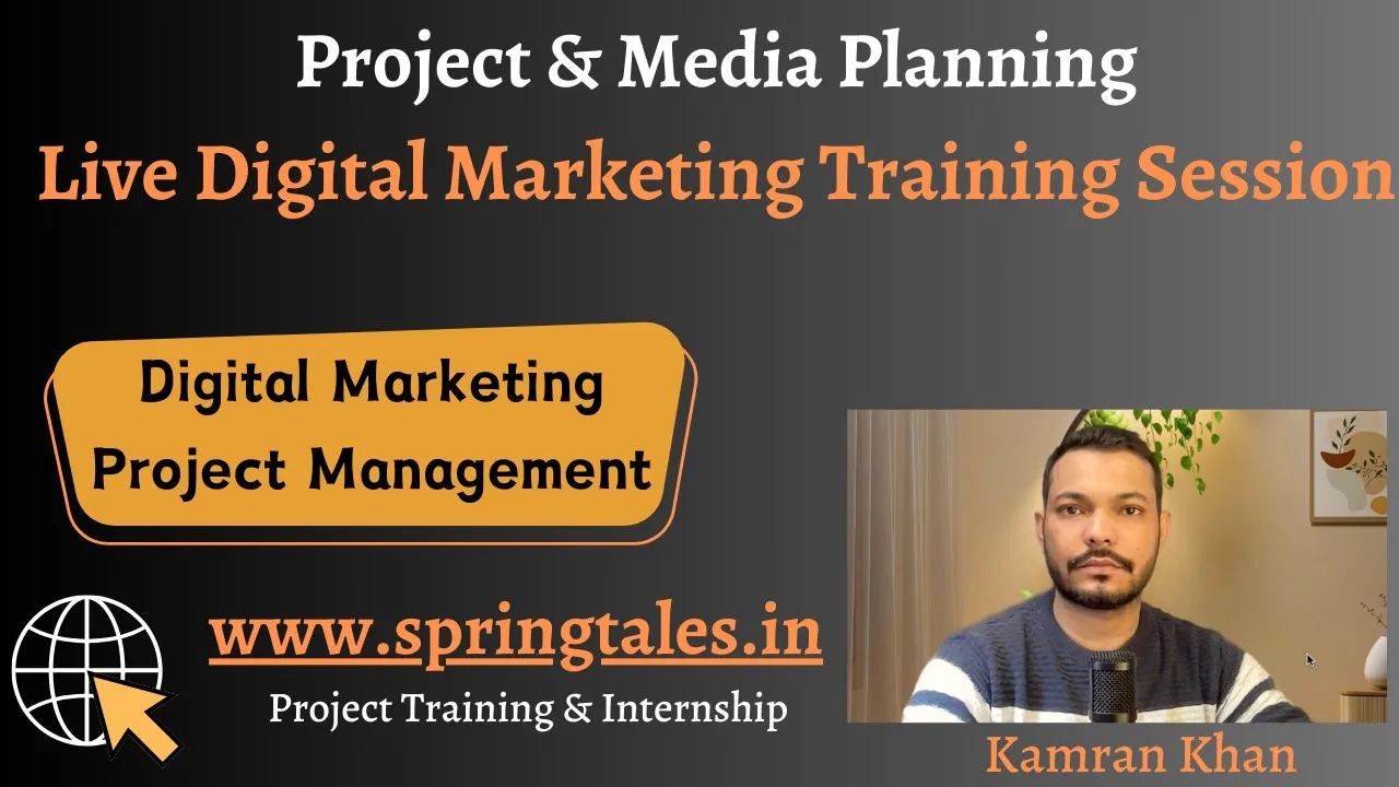 Project & Media Planning | 1st Live Digital Marketing Training Session - Springtales