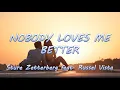 Download Lagu Nobody Loves Me Better - Sture Zetterberg feat. Russel Vista | Lyrics / Lyric Video ♬
