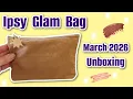 Opening my IPSY Glam Bag for March 2026