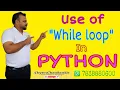Use of while Loop in PYTHON in Hindi Syntax of while loop