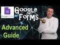 Google Forms Advanced Features Guide