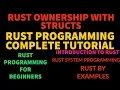 Rust Programming Complete Tutorial For Beginners Rust Ownership With Struct Part 26