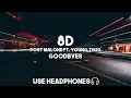 Post Malone ft Young Thug - Goodbyes 8D