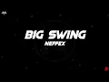 NEFFEX - Big Swing (Lyrics)