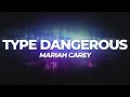 Lagu Mariah Carey - Type Dangerous (Lyrics)