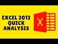 QUICK ANALYSIS - Excel 2013