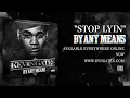 Kevin Gates - Stop Lyin [Official Audio]