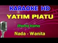 Download Lagu YATIM PIATU - Rhoma Irama  | KARAOKE Nada Wanita
