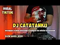 Dj mengapa semua menangis biasalah - Dj catatanku remix viral tiktok 2021 full bass