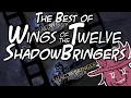 The Best of Wings of the Twelve SHADOWBRINGERS