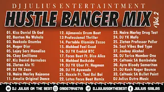 DJ Julius Hustle Banger Mix Vol 2 Naija Afrobeat Mix 2022 Naira Marley Zlatan Joeboy 09067946719 