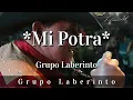 Mi Potra   Grupo Laberinto LETRA   Estreno