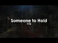 Someone to Hold | 112