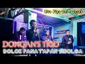 Download Lagu DONGAN'S TRIO - DOLOK PANATAPAN SIBOLGA - CIPT. ERWIN SIHITE