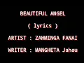 BEAUTIFUL ANGEL (lyrics)- ZAHMINGA Fanai