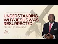 Download Lagu Why Was Jesus Resurrected? Dr. Myles Munroe Explains The Purpose \u0026 Significance | MunroeGlobal.com