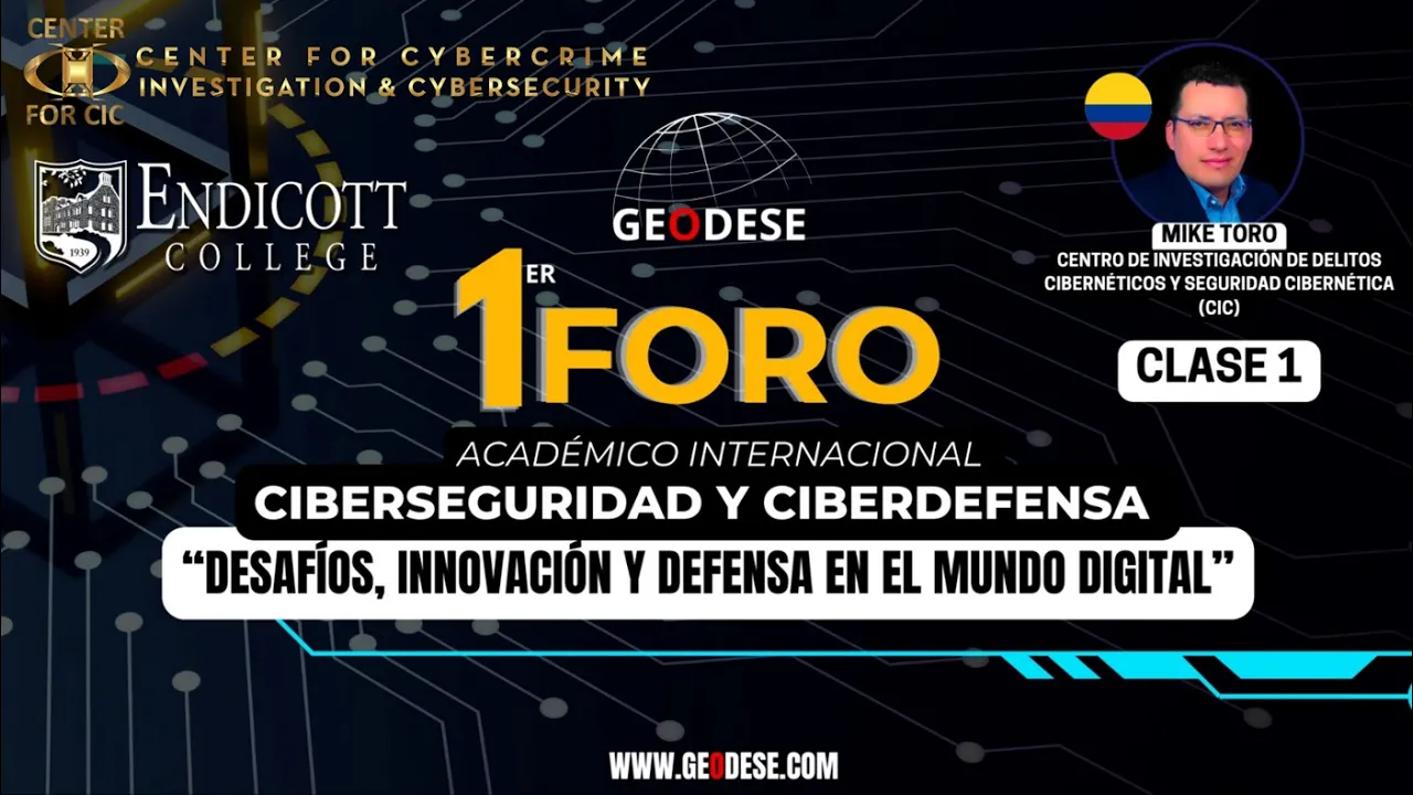 1 Foro Académico Geodese #Ciberseguridad y #Ciberdefensa - #Cibercriminología