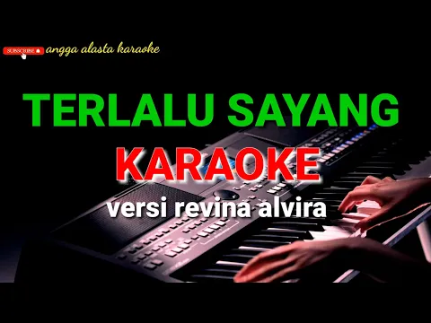 Download MP3 TERLALU SAYANG KARAOKE - versi revina alvira