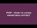 PHP How to avoid undefined offset