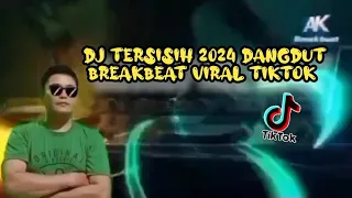 Download DJ TERSISIH 2024 DANGDUT BREAKBEAT VIRAL TIKTOK MP3