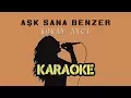 Koray Avcı - Aşk Sana Benzer (Karaoke Video)