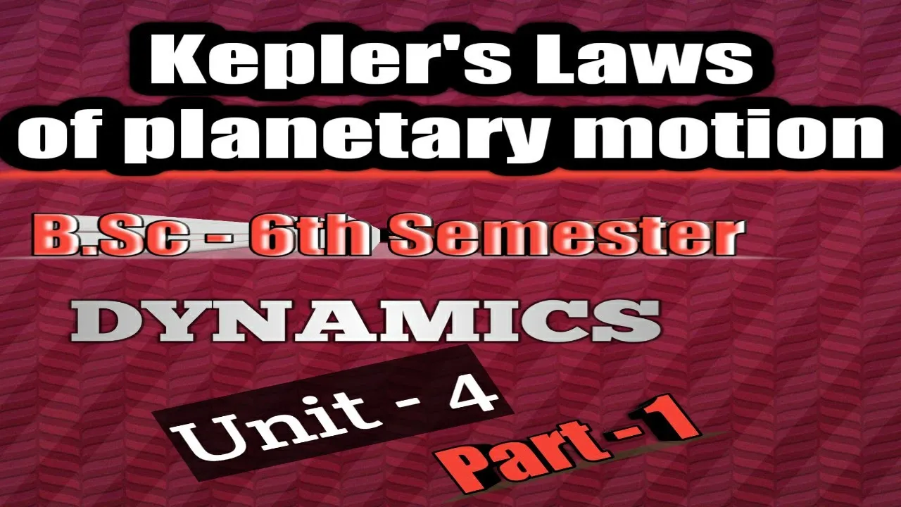 B.Sc 6th semester(part-1) *unit-4*||Kepler laws of planetary motion|Kepler's law ,Gravitational law