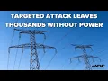 Thousands without power in Moore County after substation damaged in targeted attack