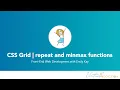 CSS Grid for beginners Using the repeat and minmax function