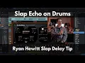 Lagu Slap Echo on Drums | Ryan Hewitt Slap Delay Tip