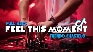 Download DJ FEEL THIS MOMENT (FULL BASS) THENDO CHASTELO REMIX 2023‼️ MP3