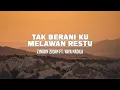 Download Lagu Zinidin Zidan - Tak Berani Ku Melawan Restu (Lirik) Feat Yaya Nadila