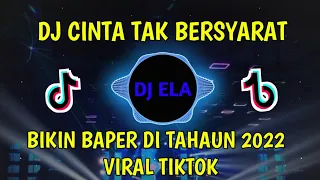 Download DJ CINTA TAK BERSYARAT VIRAL TIK TOK 2022 FULL BASS MP3