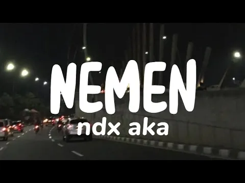 Download MP3 Nemen - Ndx Aka HipHop Dangdut version (lyrics)