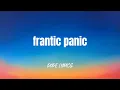 Download Lagu skinnyfeelings - Frantic Panic (Lyrics)