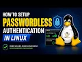 How to setup Passwordless Authentication in Linux