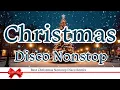 Lagu Christmas Disco Nonstop | Best Christmas Nonstop Disco Remix