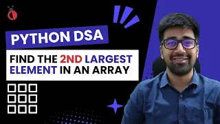 DSA in Python Course - Find the Second Largest Element in an Array Without Sorting