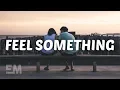 Download Lagu Landon Austin - Feel Something (Lyrics)