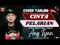 Download Lagu COVER TARLING CINTA PELARIAN || VOC. ANG IYAN PSW