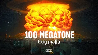 B.U.G. Mafia - 100 Megatone