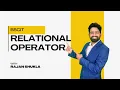 Relational Operator in Java with Example SY BSCIT SEM 4 Rajan Sir Lec - 12