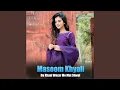 Download Lagu Da Khyal Wazar Me Mat Shwal